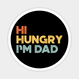 Funny Father's Day Hi Hungry I'm Dad (Sunset) Magnet